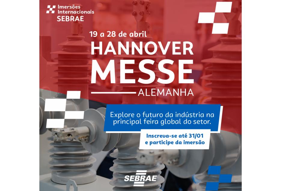 Inscrições para a Imersão Internacional do Sebrae na Hannover Messe seguem abertas até 31/01
